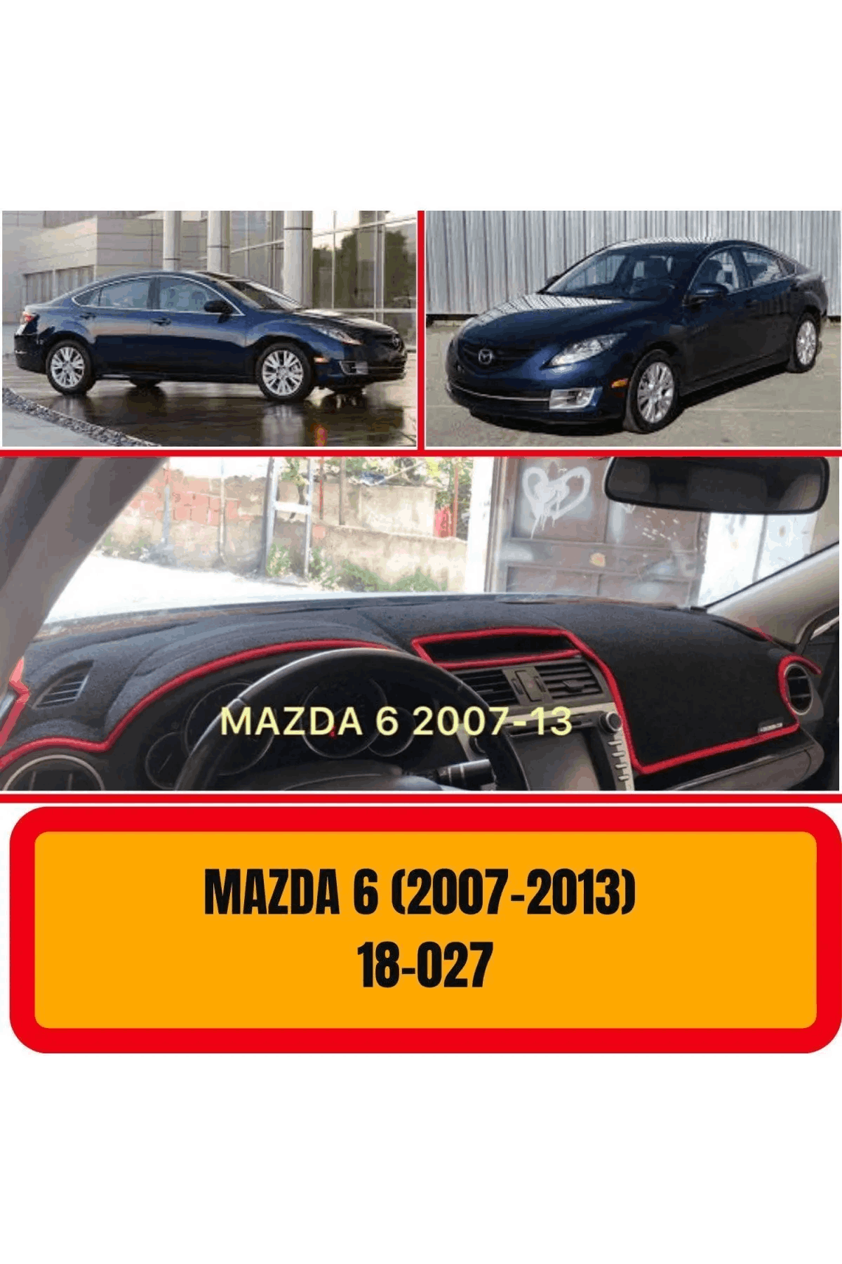 Mazda 6 2007-2013 Ön Örtüsü Göğüs Panel Torpido Koruma Koruyucu