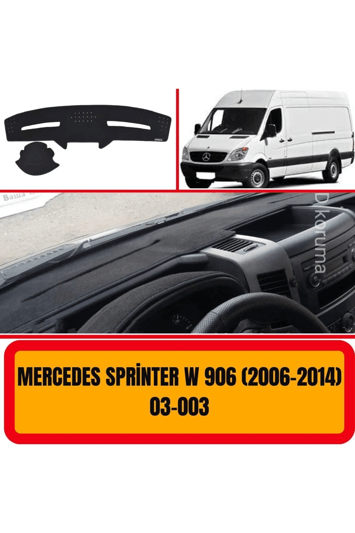 Mercedes - Benz Sprinter W906 2006-2014 Ön Gögüs Panel Torpido Koruma