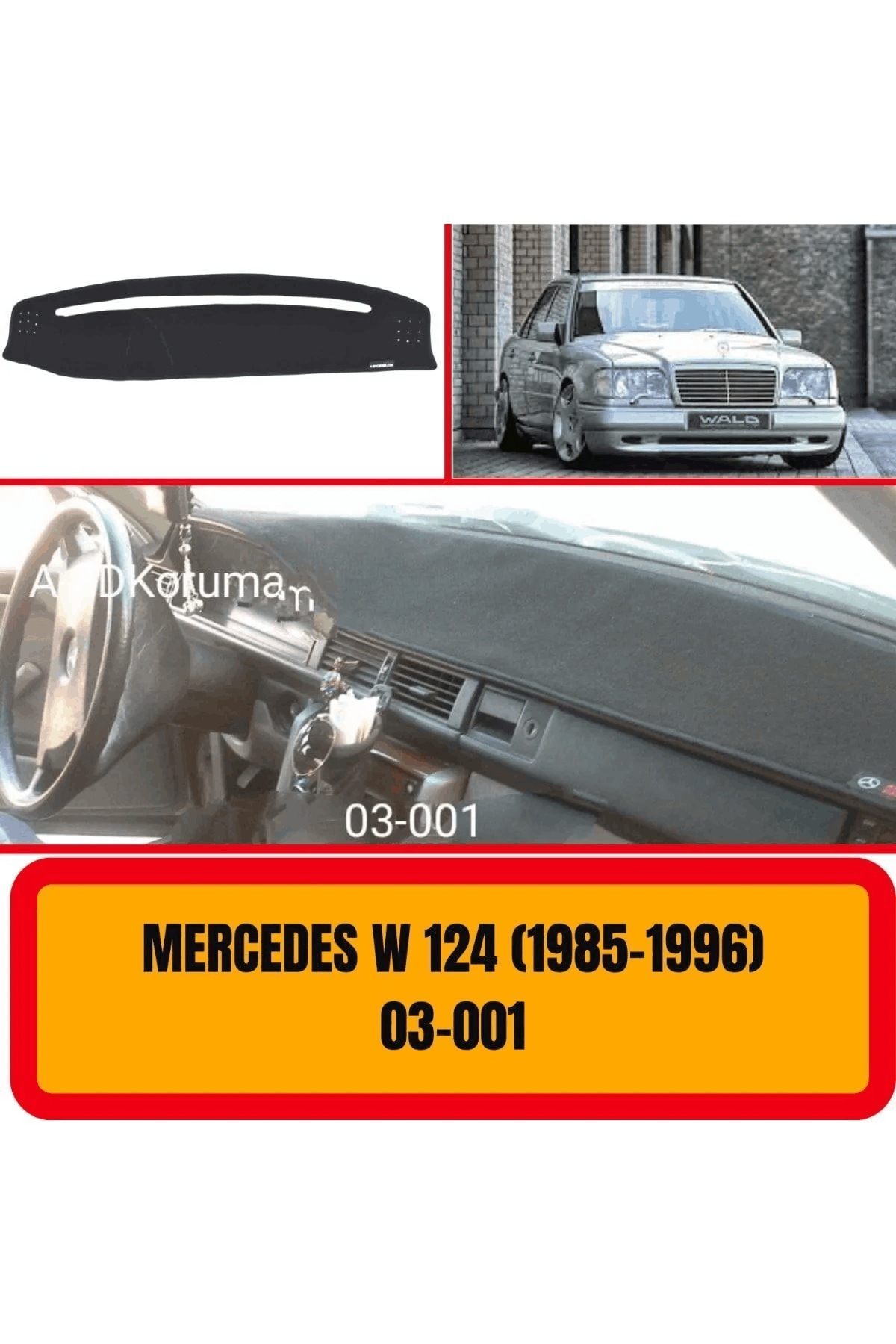 Mercedes - Benz W124 1985-1996 Ön Gögüs Panel Torpido Koruma Koruyucu