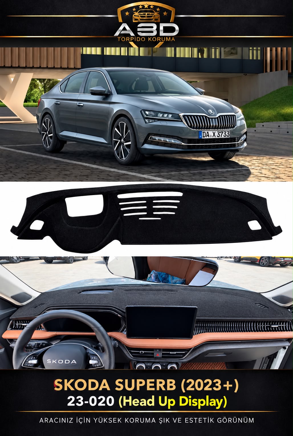 SKODA SUPER B 2023 +( HEAD UP DİSPLAY olan Torpidolar için uygundur ! ) ( HEAD UP DİSPLAY YOK İSE LÜTFEN ADRES KISMINDA NOT OLARAK HEAD UP DİSPLAY YOK DİYE BELİRTİNİZ. )
